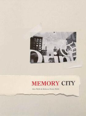 现货 英文 亚历克斯·韦伯和丽贝卡·诺里斯·韦伯：记忆之城 Alex Webb & Rebecca Norris Webb: Memory City