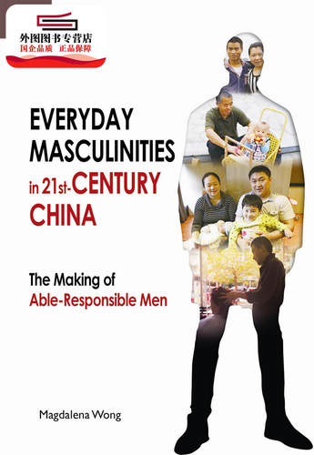 预售【外图港版】Everyday Masculinities in 21st-Century China：The Making of Able-Responsible Men