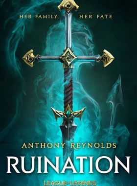 现货 【外图英文】 英雄联盟官方设定小说 破败之咒精装英文原版Anthony Reynolds 拳头游戏 Ruination: A League of Legends