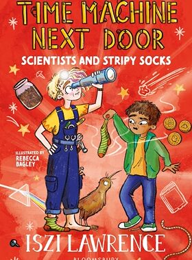 预售 英文原版 The Time Machine Next Door: Scientists and Stripy Socks 隔壁的时间机器：科学家和条纹袜