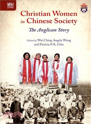 预售【外图港版】Christian Women in Chinese Society: The Anglican Story /  香港大学出版社