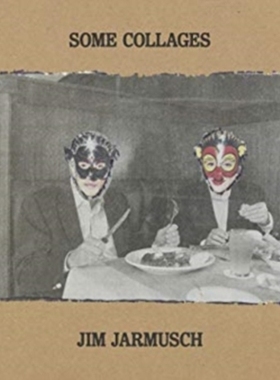 现货【外图原版】SOME COLLAGES : JIM JARMUSCH 进口英文艺术