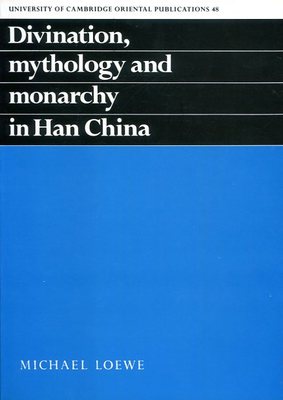预售【外图台版】DIVINATION,MYTHOLOGY AND MONARCHY IN HAN CHINA / LOEWE, MICHAEL 南天
