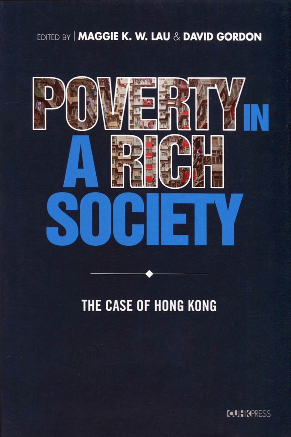 预售【外图港版】Poverty in a Rich Society：The Case of Hong Kong/ 0香港中文大学出版社