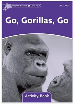 【外图原版】进口英文 DOLPHINS 4 GO， GORILLAS， GO AB企鹅系列读本活动用书：走吧大猩猩走吧/Oxford University Press