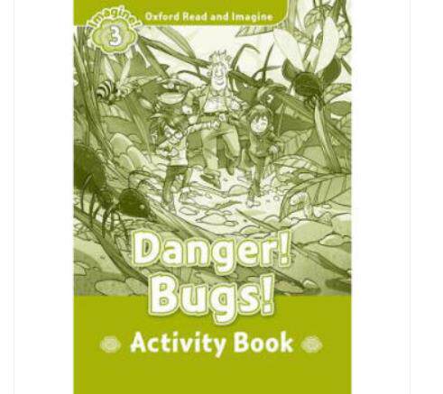 【原版书】进口英文原版 Oxford Read and Imagine 3 DANGER！ BUGS！ AB牛津阅读与想象：危险的虫子（活动用书）/Oxfo厦门外图怎么看?