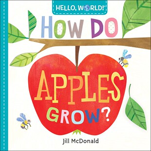 Apples 外图原版 How 现货 Grow? 世界 Hello 你好 进口英文 苹果如何生长 World STEAM科普