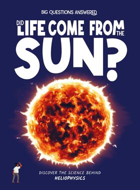现货 英文原版  Did Life Come From the Sun?生命来自太阳吗？Big Questions Answered系列 Hungry Tomato出版 饥饿番茄