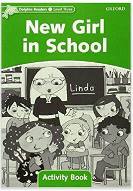 【外图原版】进口英文 DOLPHINS 3 NEW GIRL IN SCHOOL AB企鹅系列读本活动用书：学校里的新女孩/Oxford University Press - 封面