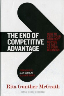 现货【外图英文原版】The End of Competitive Advantage：How to Keep Your Strategy Moving as Fast as Your Business