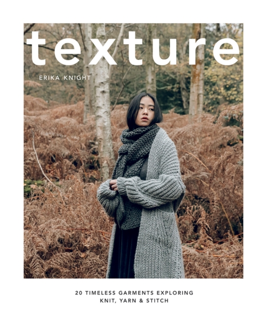 现货【外图原版】 进口英文 艺术类 Texture : 20 timeless garments exploring knit, yarn & stitch 针织、纱线经典服装