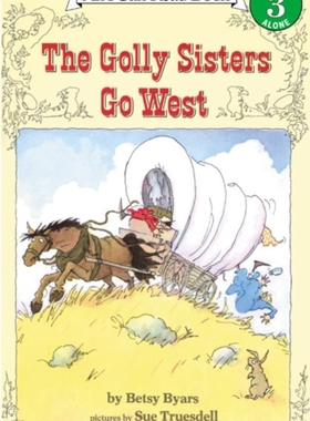 英文原版绘本 汪琣珽第四阶段 The Golly Sisters Go West 高丽姐妹向西行4-8岁儿童英文阅读故事书 分级读物