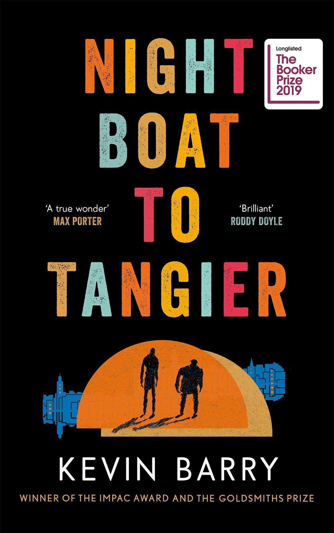 night boat to tangier (*longlisted for the booker prize 2019*)