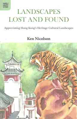 现货【外图港版】Landscapes Lost and Found：Appreciating Hong Kong's Heritage Cultural Landscapes /香港大学出版社