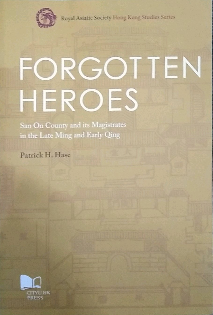 现货【外图港版】Forgotten Heroes: San On County and its Magistr 香港城市大学