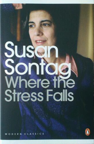 现货【外图原版】 重点所在 苏珊 桑塔格 现代经典 Where the Stress Falls/Sontag, Susan企鹅现代摩登系列