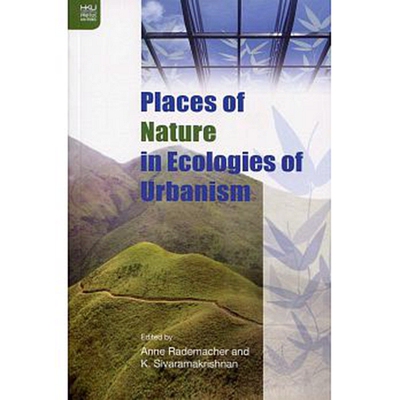 现货【外图港版】Places of Nature in Ecologies of Urbanism /  香港大学出版社