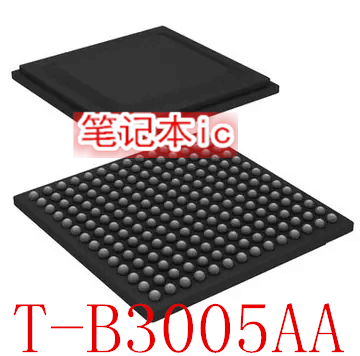 T-B3005AA     T-83005AA     TB3005AA     BGA封装     新的