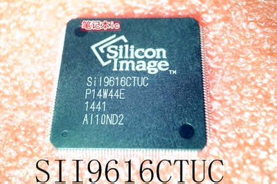 SII9616CTUC   SIL9616CTUC    SI19616CTUC    QFP封装     新的