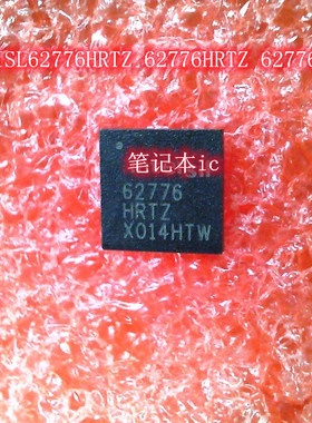 ISL62776HRTZ 62776HRTZ 62776 QFN IT8892E-I FXA FX QFP  新的