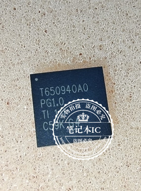 TPS650940A0RSKR TPS650940A0 印丝T65940AO QFN64 新的 一个起拍