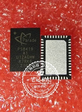 PS8419 A1 PS8419A1 PS8419QFN46GTR-A1 QFN封装 新的 一个起拍