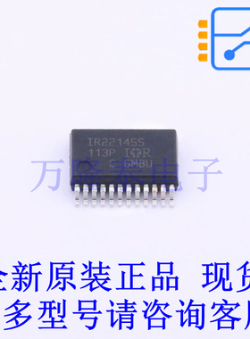 栅极驱动IC IR2214SSTRPBF SSOP-24-208mil 全新原装正品