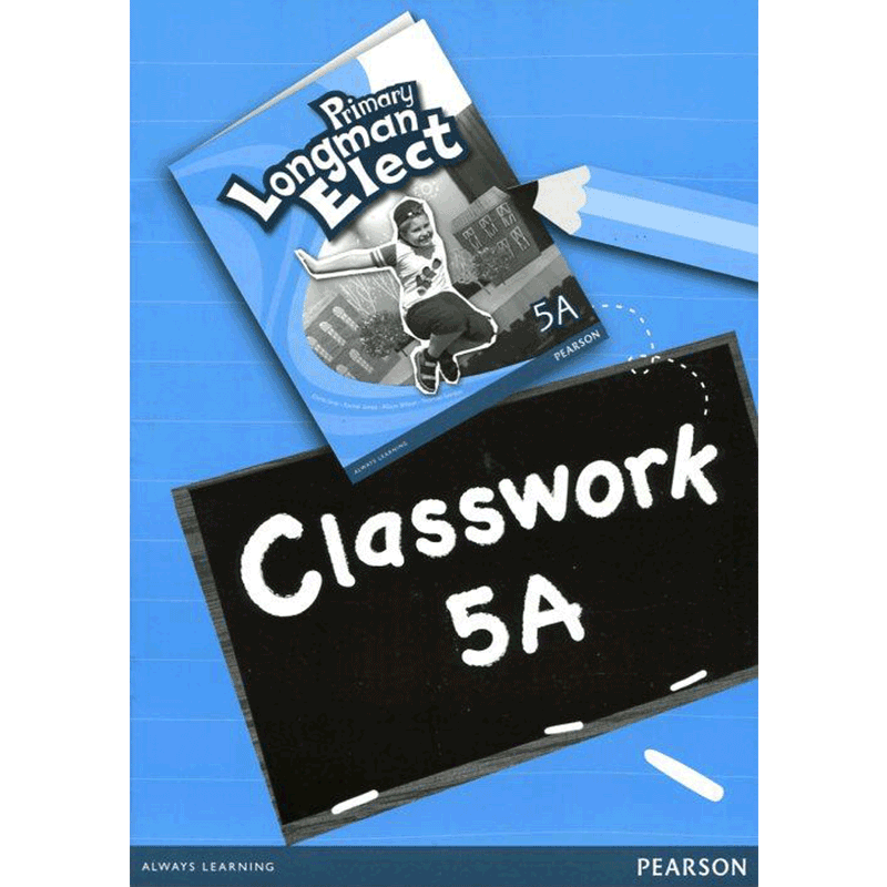 原版进口培生朗文小学6-12岁英语教材 Primary Longman Elect Classwork  5A 课堂作业教师版