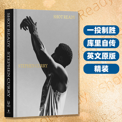 现货 一投制胜 投篮准备就绪 斯蒂芬库里自传 Shot Ready Stephen Curry 英文原版 库里传记 NBA金州勇士篮球运动员回忆录