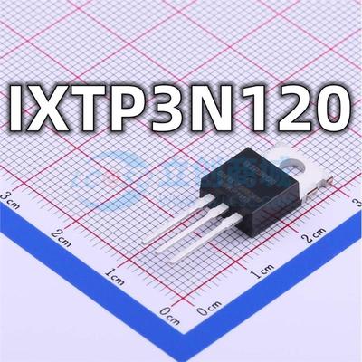 全新 IXTP3N120 封装TO-220 N沟道 漏源电压MOS场效应管 现货