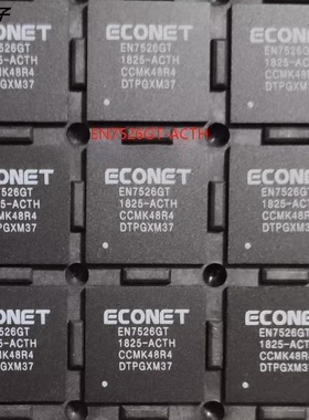 全新原装EN7526GT EN7526FU EN7526FT EN7526GT-ACTH 芯片BGA354