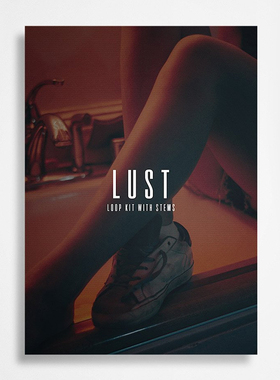 Lust旋律循环包TheKitPlug制作Loop嘻哈Beat编曲素材【买2送1】