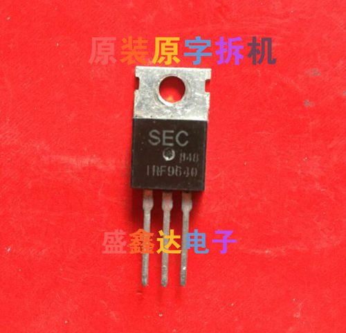 现货供应：F9640 IRF9640 IRF9640N 原装进口拆机