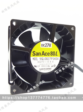 三洋SANYO 9GL0827P1K03 27V 0.8A 铝框耐高温 超大风量风扇 8038
