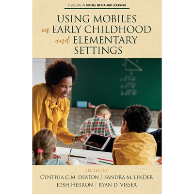 按需印刷不退不换Using Mobiles in Early Childhood and Elementary Settings[9781648022821]