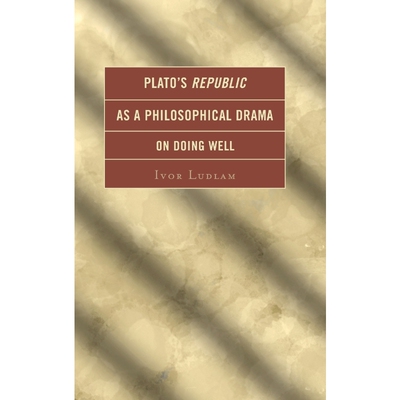 按需印刷不退不换Plato's Republic as a Philosophical Drama on Doing Well[9780739190197]