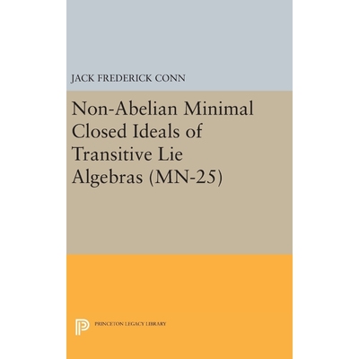 按需印刷Non-Abelian Minimal Closed Ideals of Transitive Lie Algebras. (MN-25)[9780691643021]
