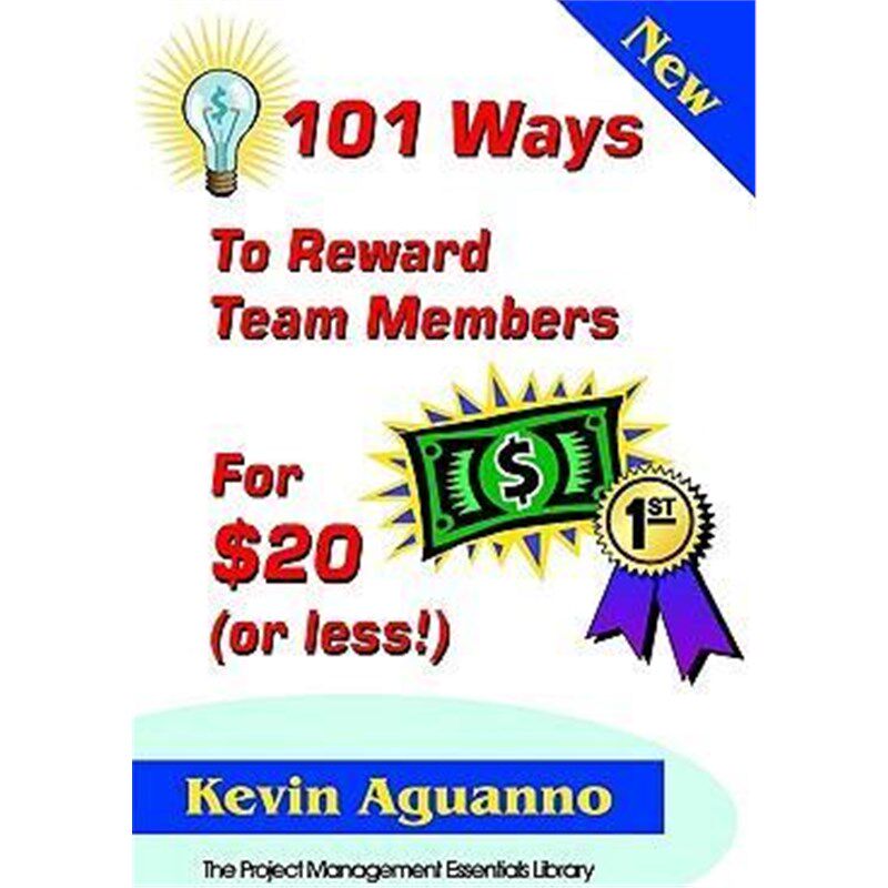 按需印刷不退不换101 Ways to Reward Team Members for $20 (or Less!)[9781895186048]