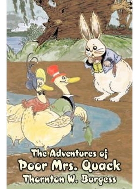 预订The Adventures of Poor Mrs. Quack by Thornton Burgess, Fiction, Animals, Fantasy & Magic