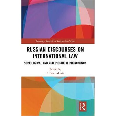 按需印刷Russian Discourses on International Law:Sociological and Philosophical Phenomenon[9781138566705]