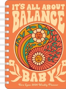 预订Kira Cyan 2026 Weekly Planner Calendar : It's All About Balance, Baby[9781524898595]
