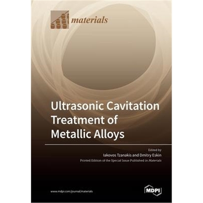 按需印刷图书Ultrasonic Cavitation Treatment of Metallic Alloys[9783039281961]