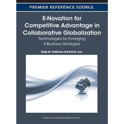 按需印刷不退不换E-Novation for Competitive Advantage in Collaborative Globalization[9781605663944]