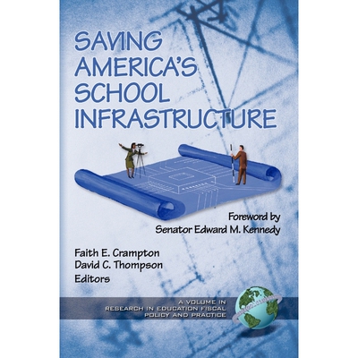 按需印刷不退不换Saving America's School Infrastructure (PB)[9781931576161]