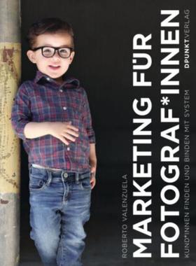 预订【德语】 Marketing für Fotograf_innen:Kund*innen finden und binden mit System