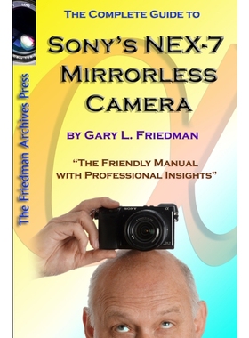 【按需印刷】 The Complete Guide to Sony s NEX-7 Mirrorless C