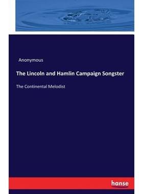 按需印刷The Lincoln and Hamlin Campaign Songster[9783337405106]