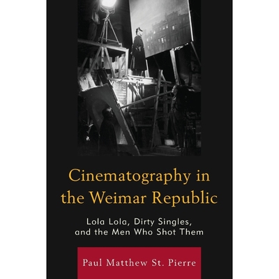 按需印刷Cinematography in the Weimar Republic[9781611479461]
