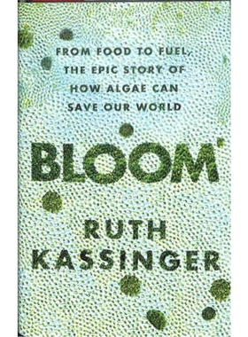 预订Bloom:From Food to Fuel, The Epic Story of How Algae Can Save Our World