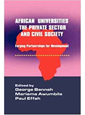 预订不退不换African Universities, the Private Sector and Civil Society. Forging Partnerships for Development